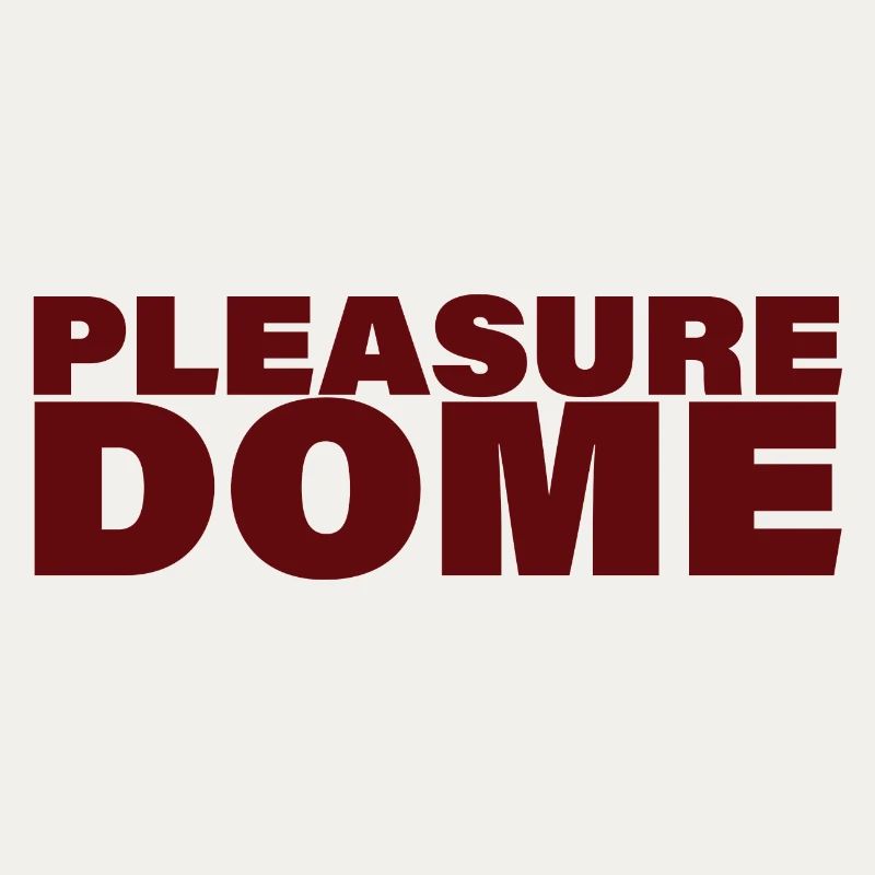 PLEASURE DOME