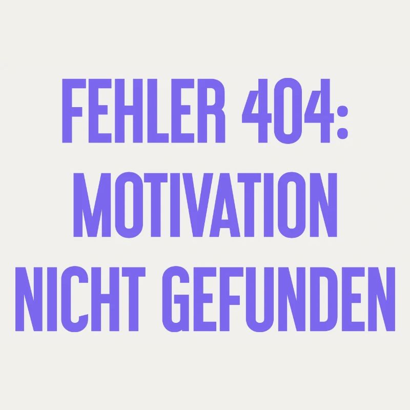 Error 404: Motivation not found