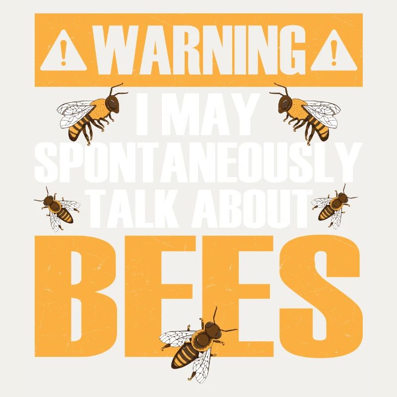 Warning I May Spontaneously Talk About Bees Beekee