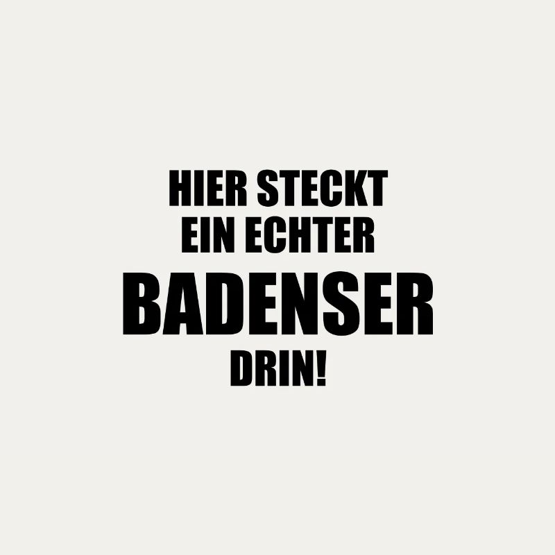 Hier steckt ein echter Badenser drin!