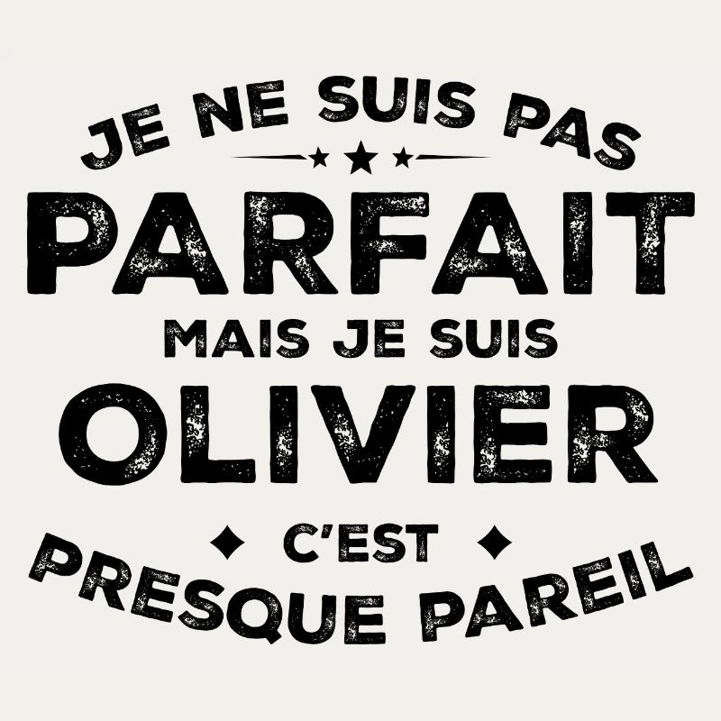 Olivier A first name, an attitude Humour Olivier