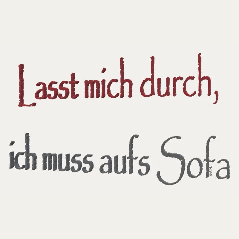 Lasst mich durch ich muss aufs Sofa
