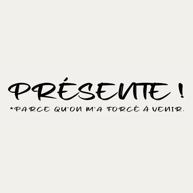 Présente parce qu on m a forcée à venir