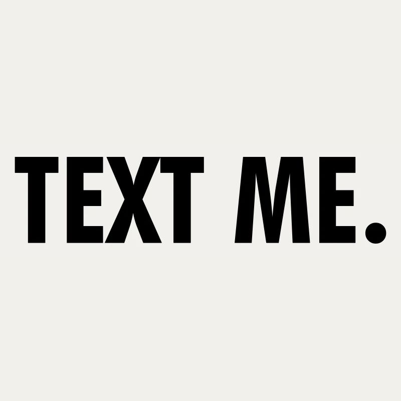 ENVOIE-MOI UN TEXTO. | Déclaration minimaliste audacieuse