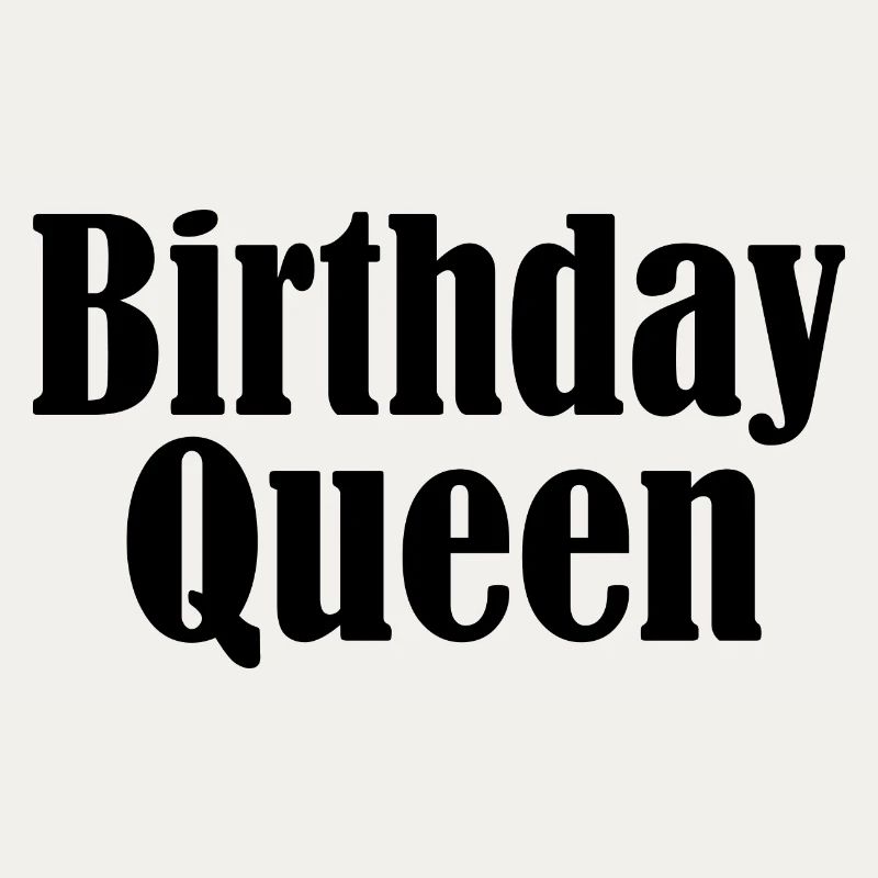 Birthday queen