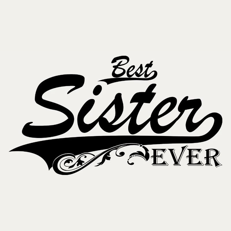 Schwester Geschenk Geschenkidee - Best Sister Ever