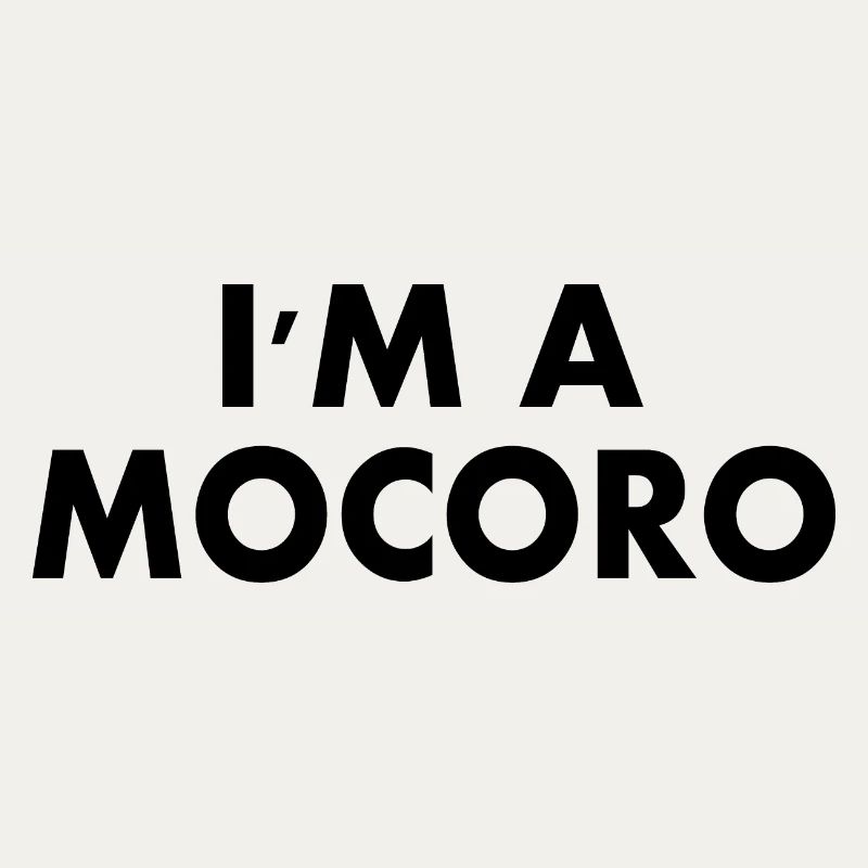 I'm a mocoro