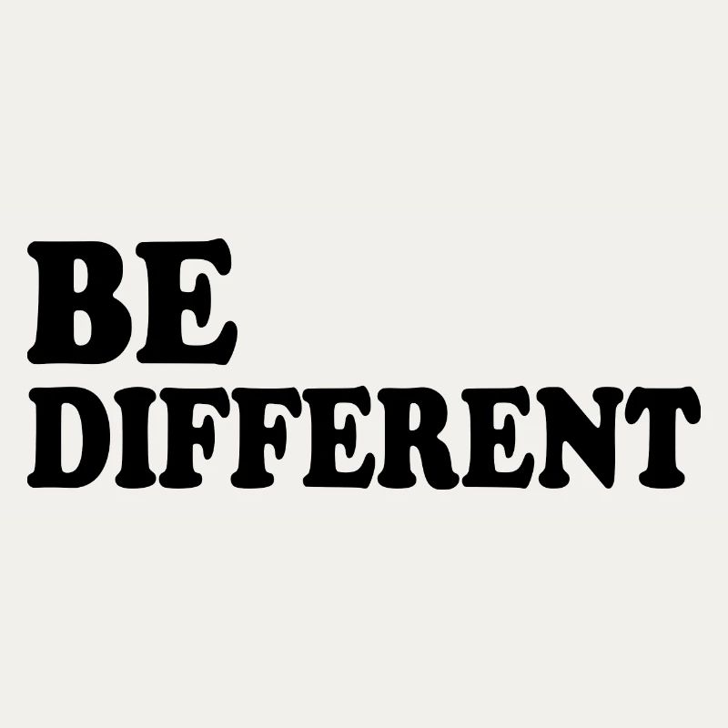 Be different