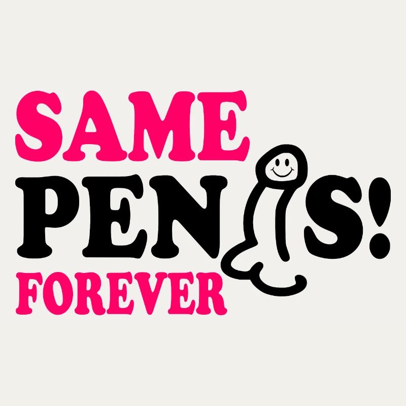 Same penis forever