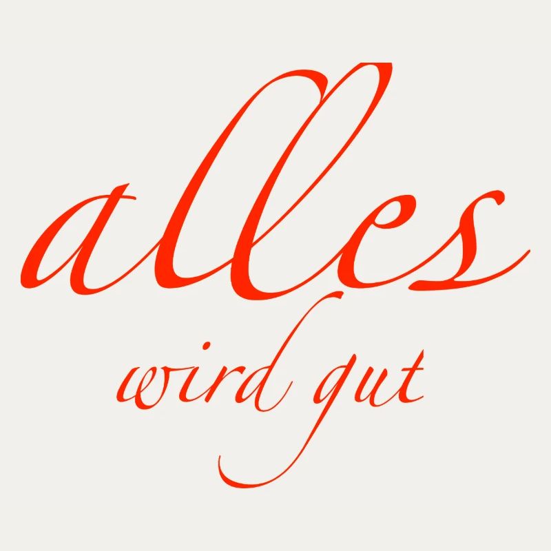 alles wird gut