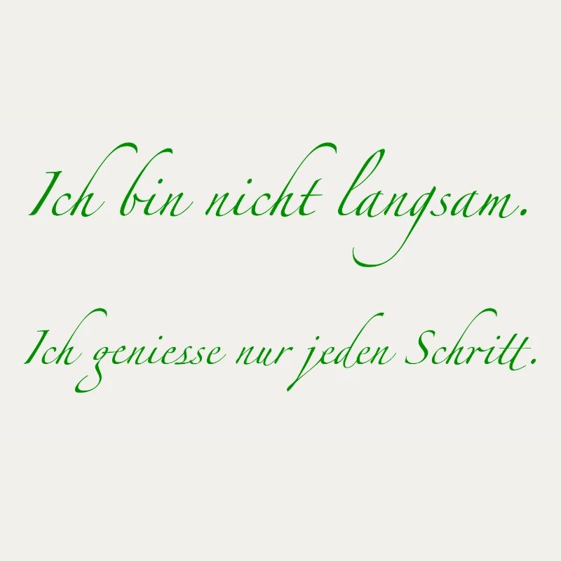 ich bin nicht langsam