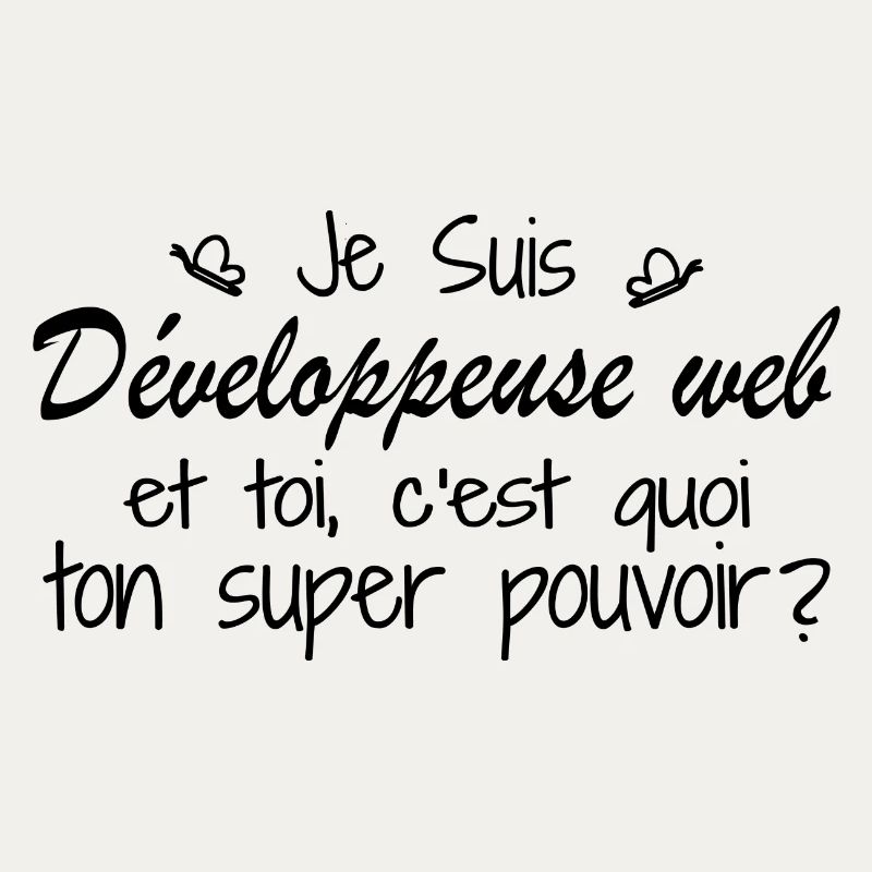 I am a Web Developer. What is your power?
