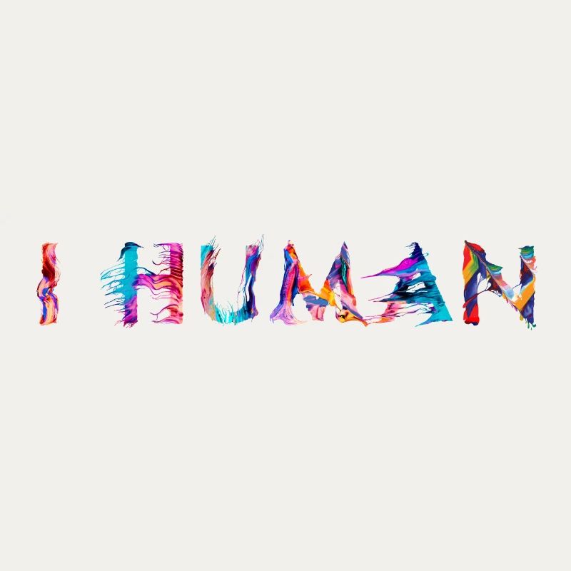 I HUMAN – Colourful statement for humanity