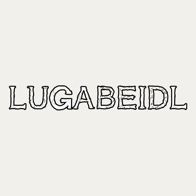 Lugabeidl Schwäbisch | schwäbisches schempfword