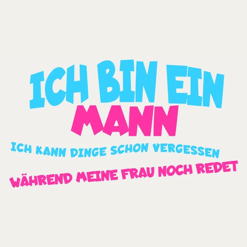 Ich bin ein Mann, ich kann Dinge schon vergessen -