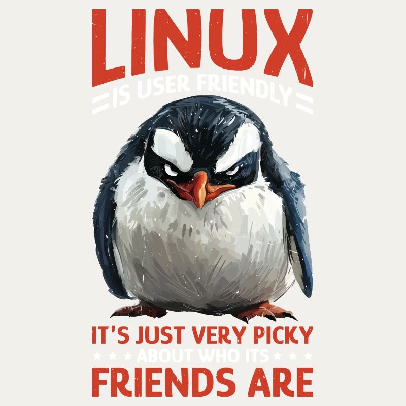 Linux Is User-Friendly Just Picky About Friends