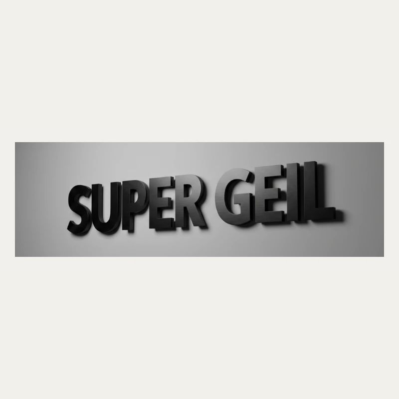 Super Geil 3D Schrift