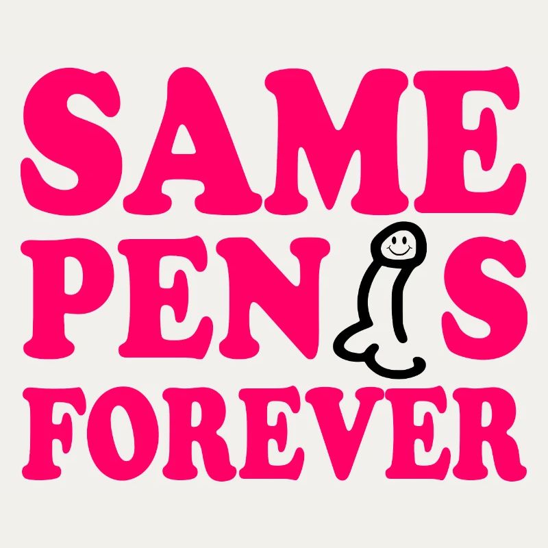 Same penis forever