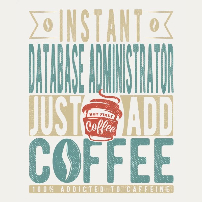 Instant Database Administrator Il suffit d’ajouter du café