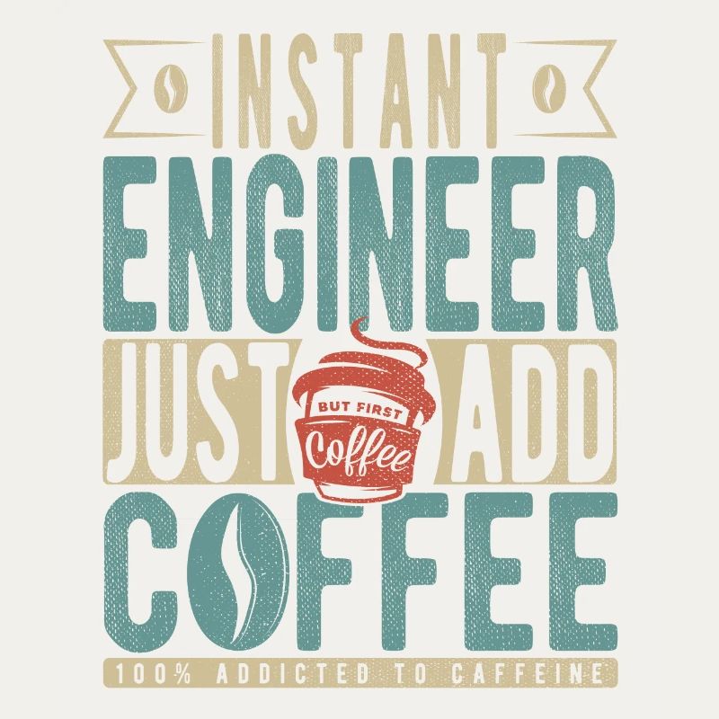 Instant Engineer Fügen Sie einfach Kaffee hinzu