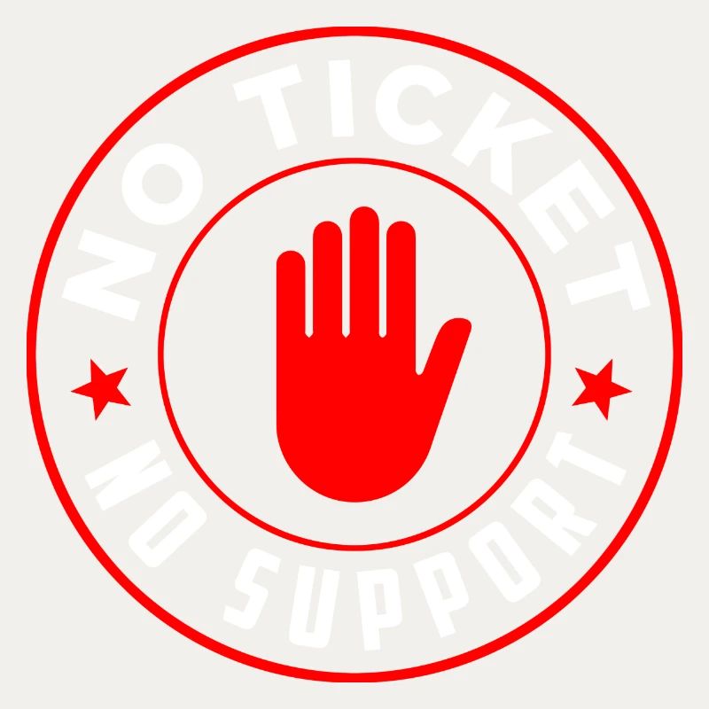 No Ticket No Support Informatiker IT Administrator