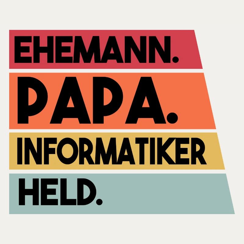 Ehemann Papa Beruf Informatiker Held