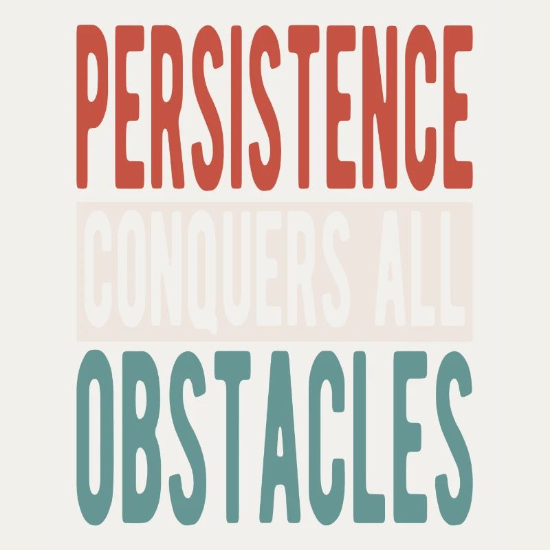 La persévérance surmonte tous les obstacles