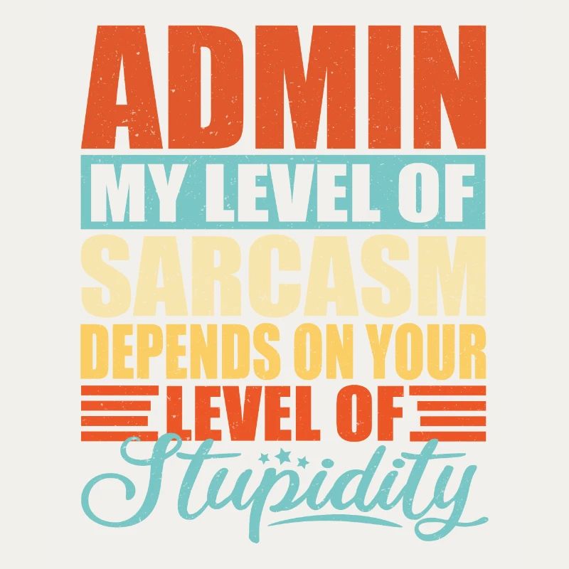 Admin sarcasm Funny Admin