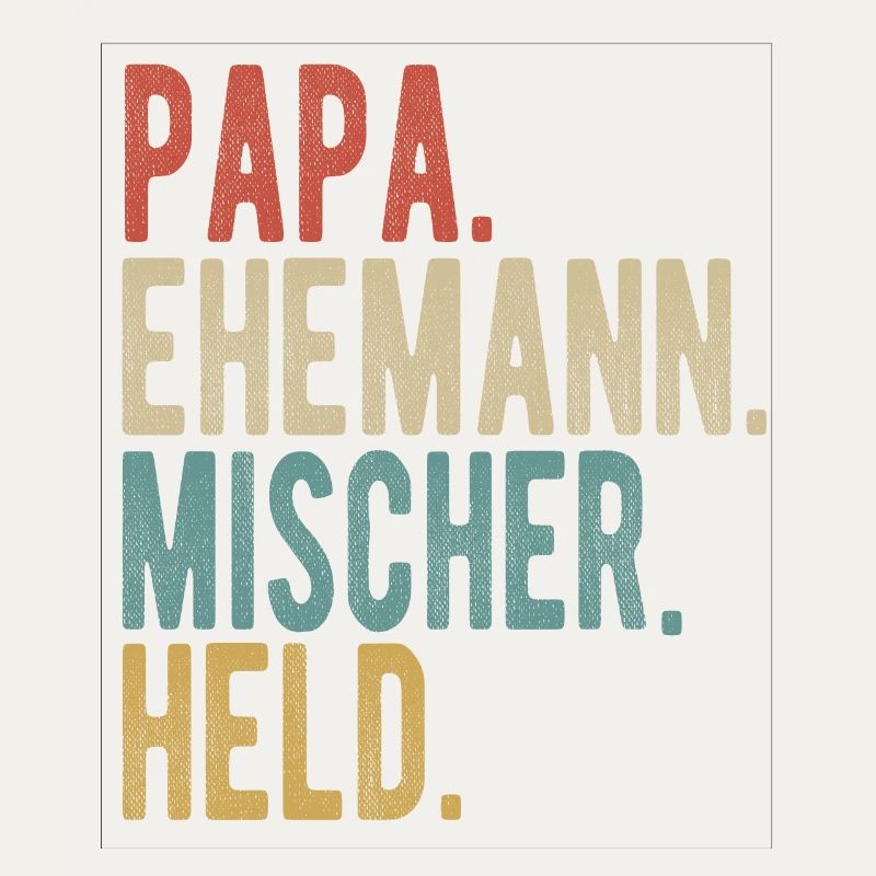 Mischer Papa Ehemann Held