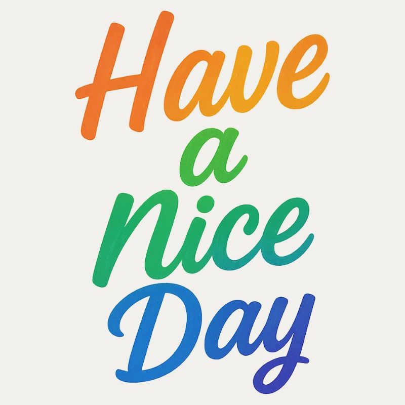 Have a nice Day