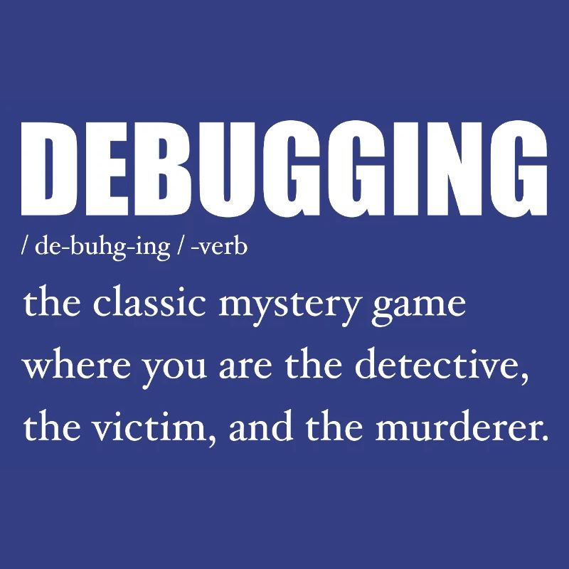 Programmer Debugging Definition Funny IT Developer