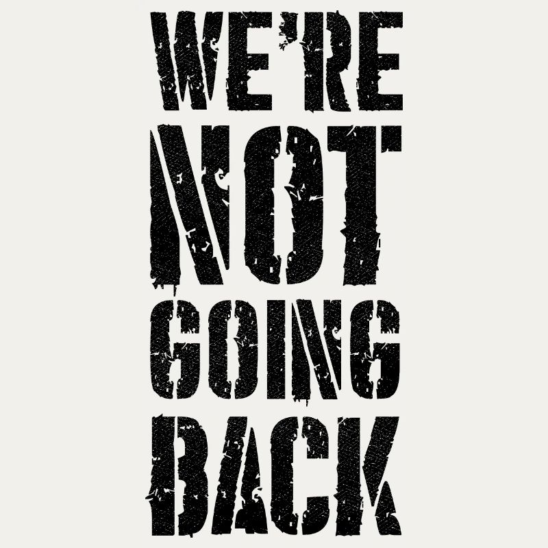 we're not going back