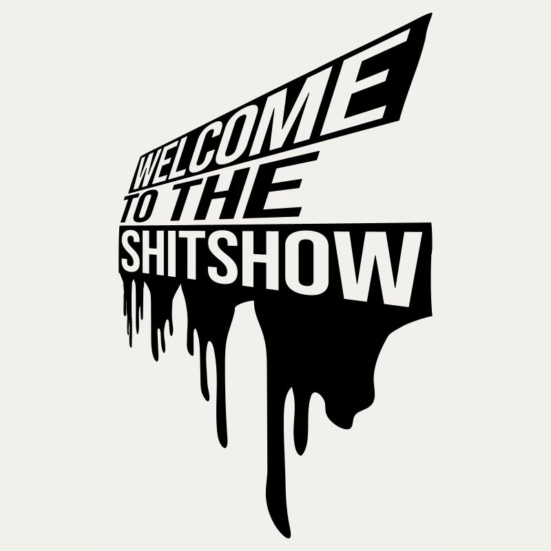 Welcome Shitshow Drops