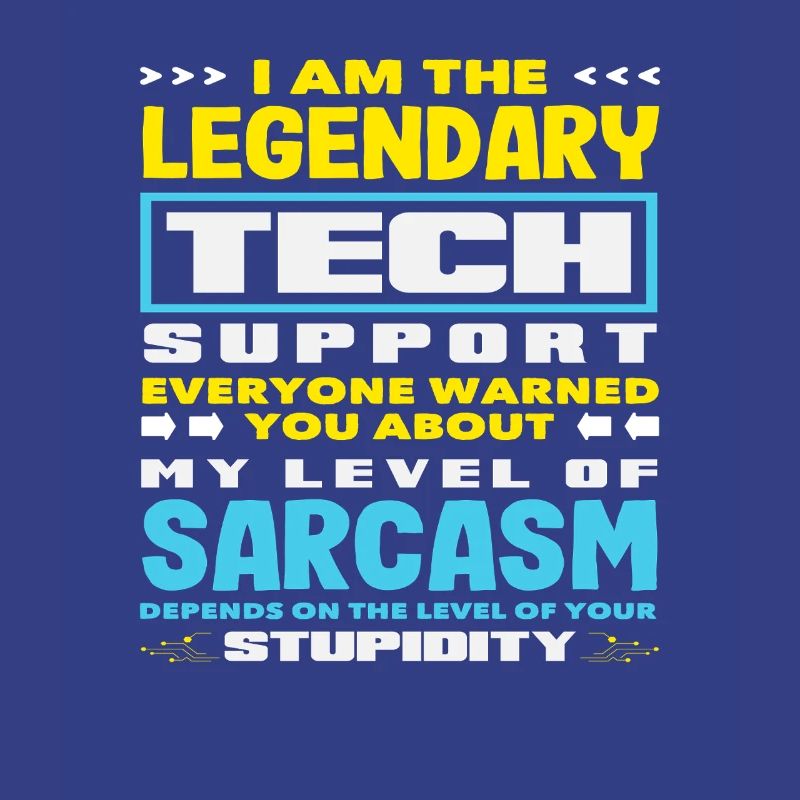 Legendärer Tech Support Sarkasmus IT Admin