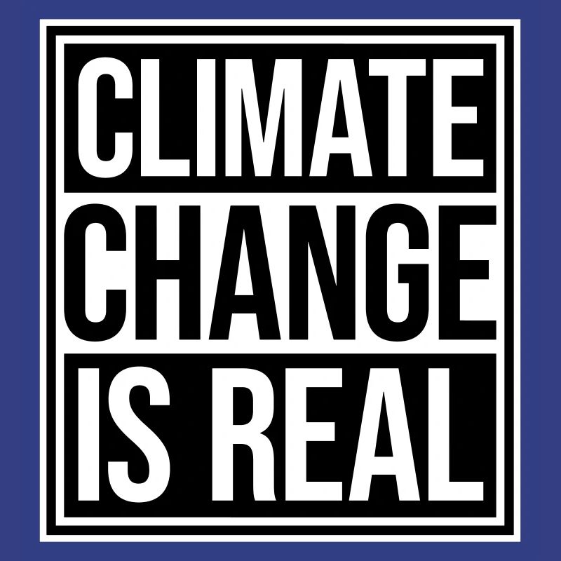 Climate Change Is Real Climate Change Science