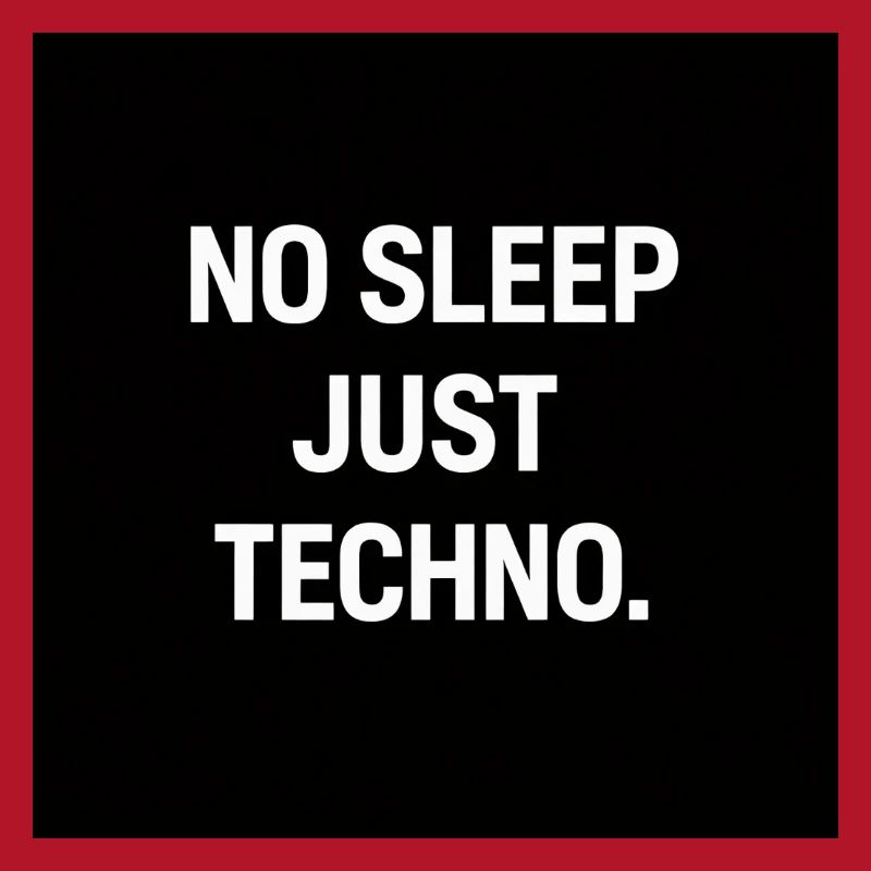 Pas de sommeil, juste Techno