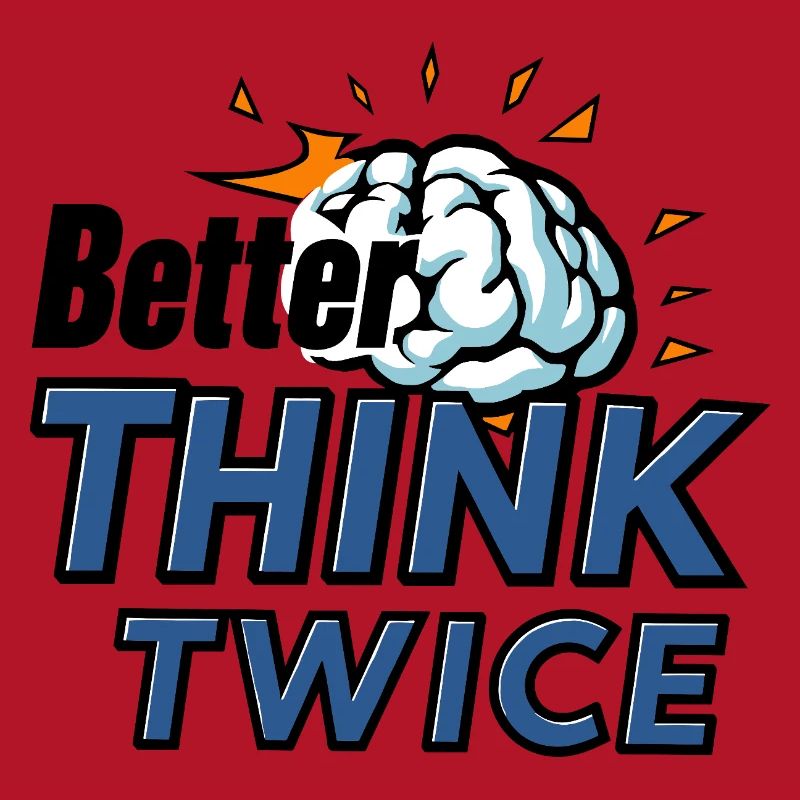 Better think twice