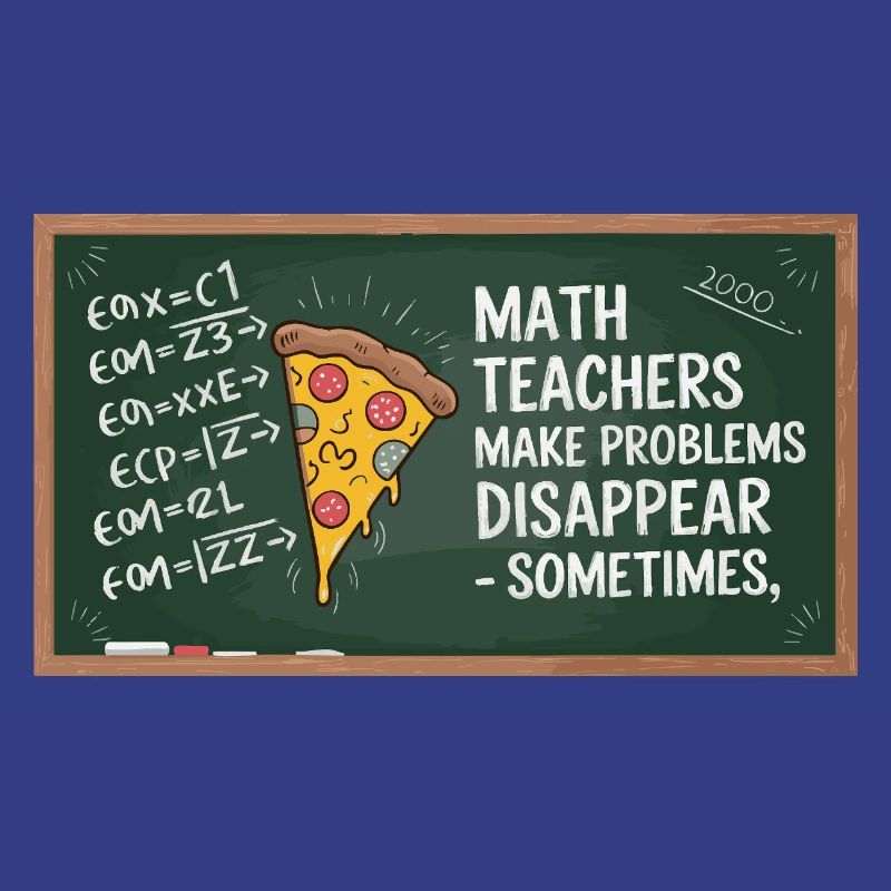 Funny Math Teacher Design Pizza & Problem Solving