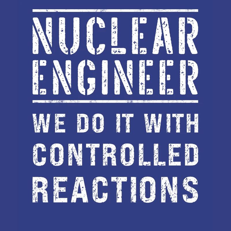 Funny Nuclear Engineer