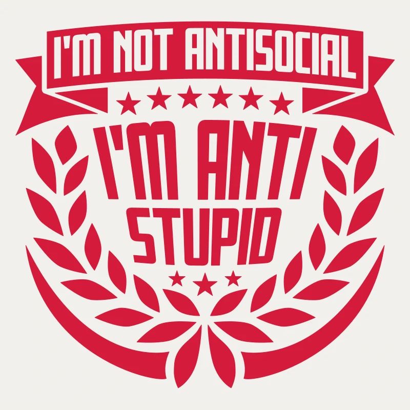 pas antisocial anti-stupide