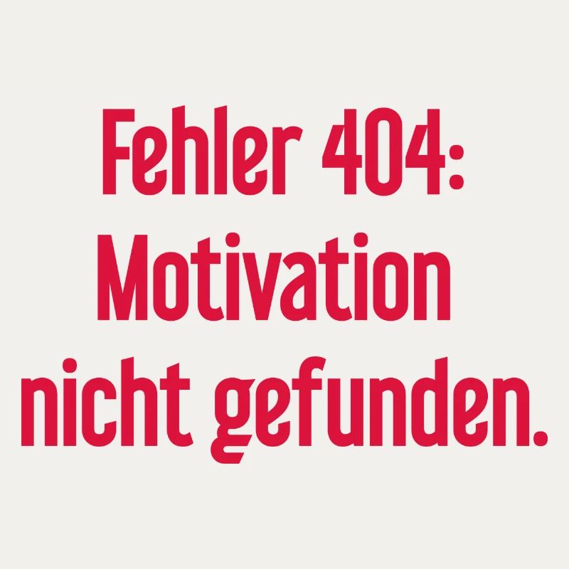 Error 404: Motivation not found