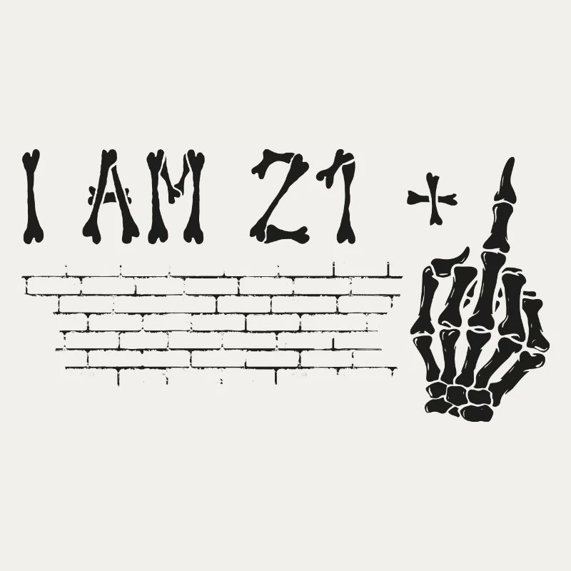 Ich bin 21 plus Mittelfinger - 22. Geburtstag