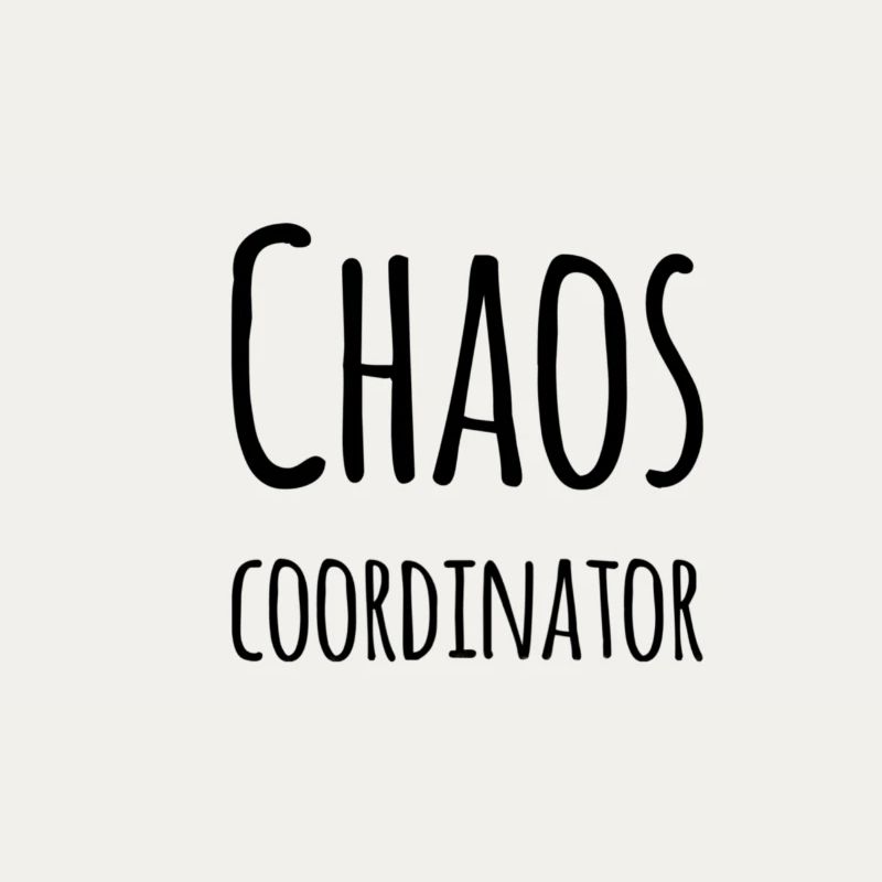 Chaos Coordinator – Funny Office Saying