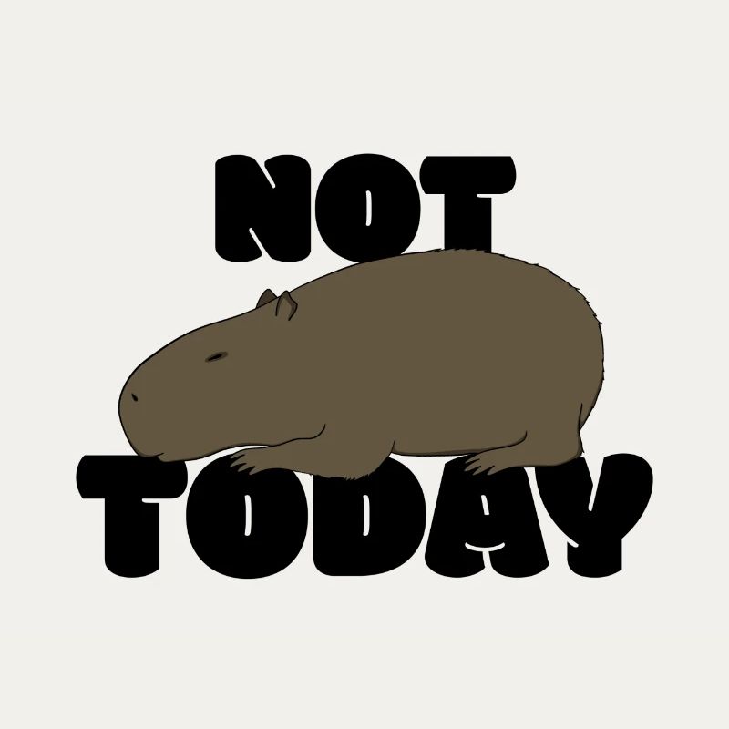 Not today Capybara