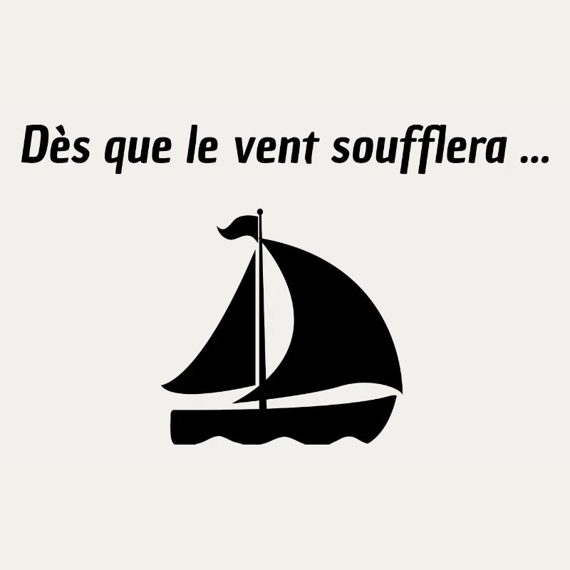 Dès que le vent soufflera
