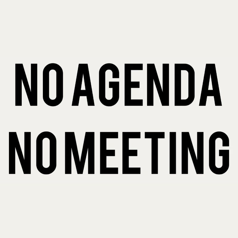 No Agenda No Meeting