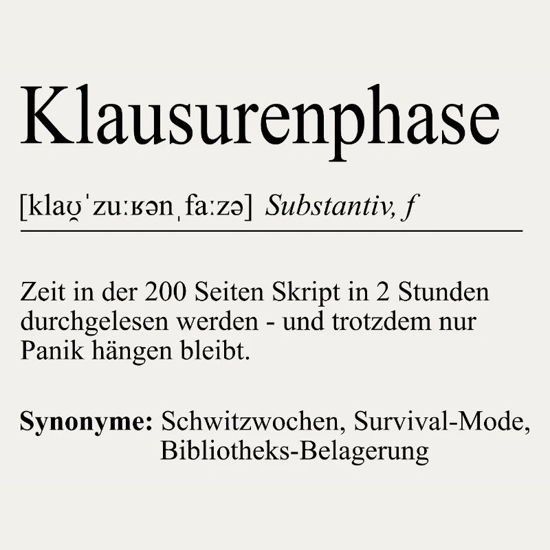Unispruch "Klausurenphase" Geschenk, Studenten