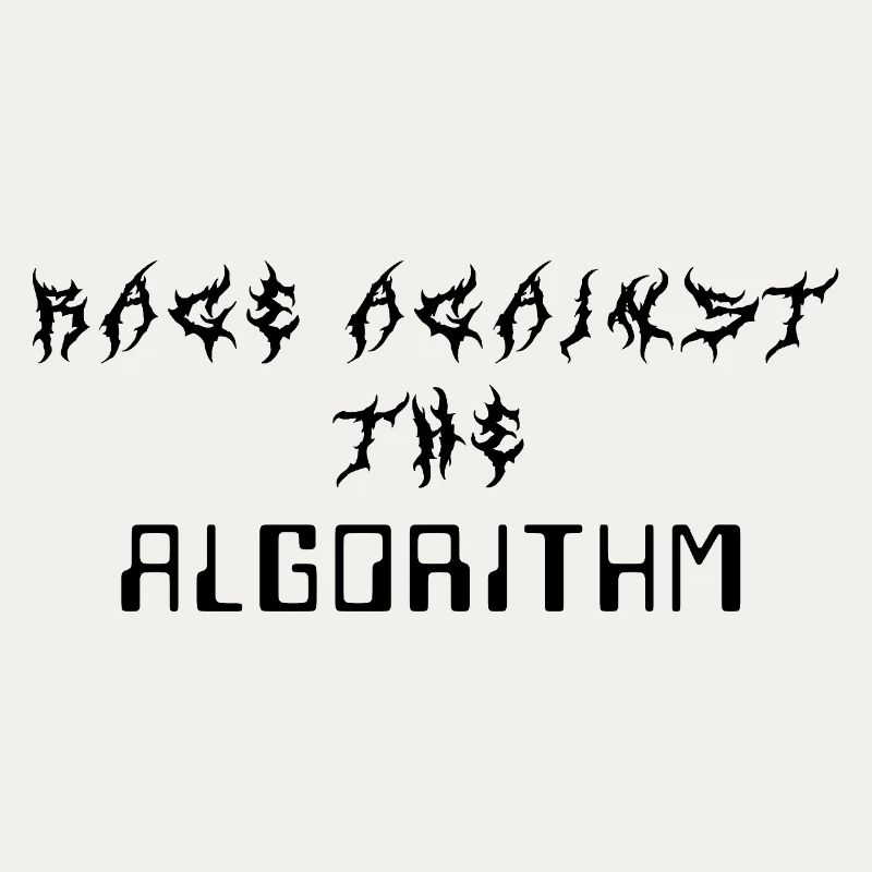 Rage against the Algorithm