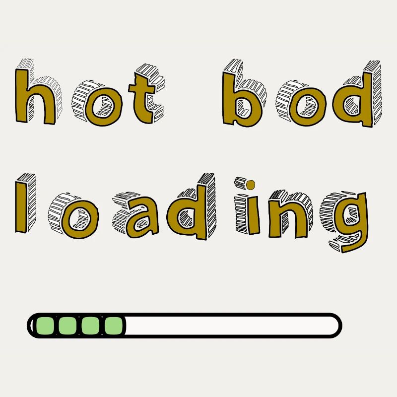 Hot Bod Loading