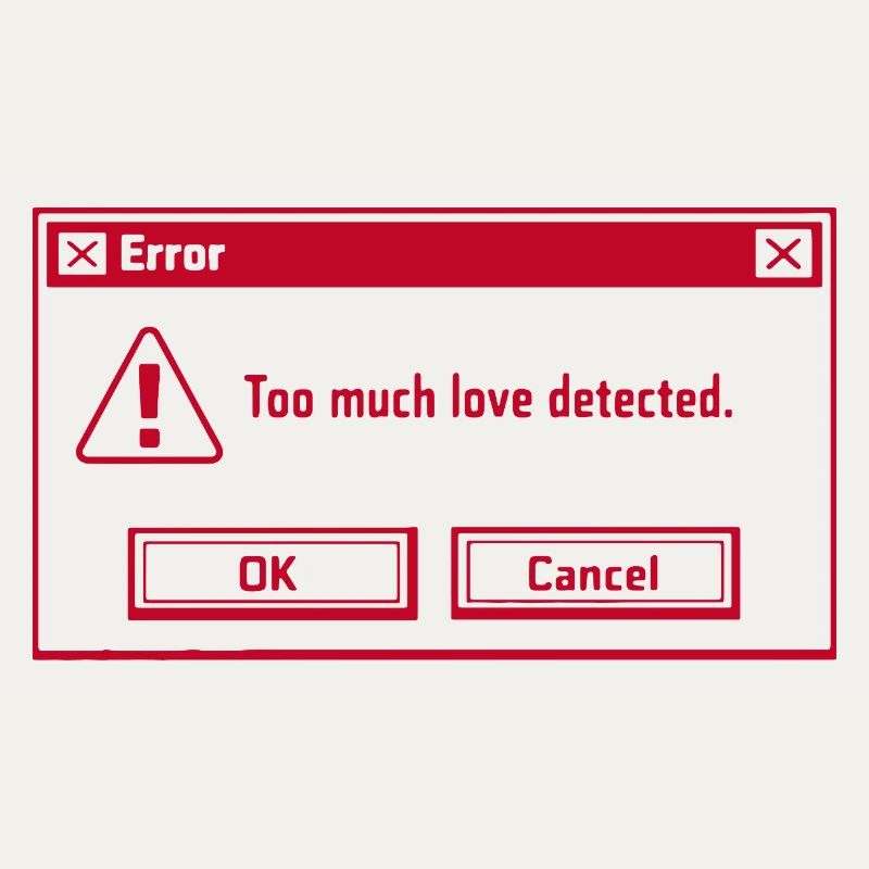 Trop d’amour détecté - Saint-Valentin - Nerd